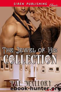 The Jewel of His Collection (Siren Publishing Classic) by Fae Mallory