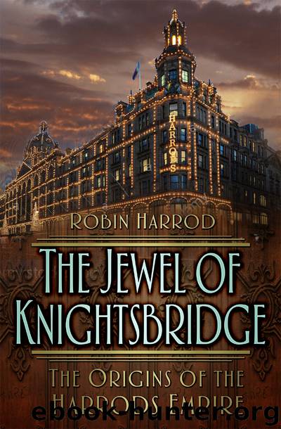 The Jewel of Knightsbridge: The Origins of the Harrods Empire by Robin Harrod