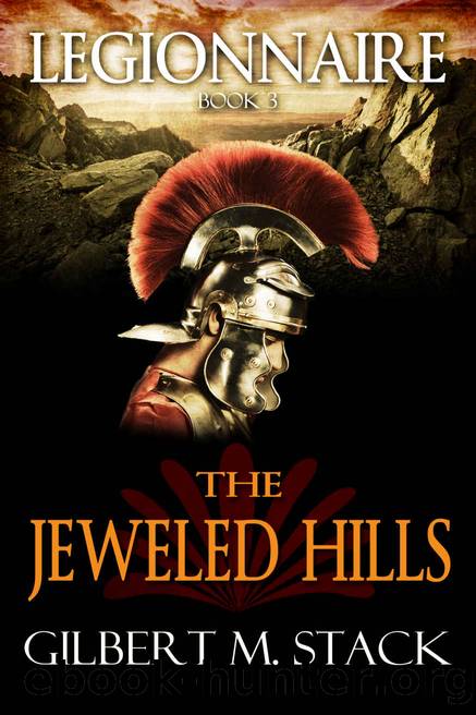 The Jeweled Hills (Legionnaire Book 3) by Gilbert M. Stack