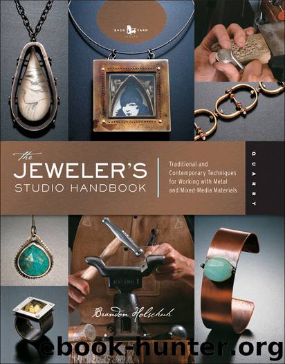The Jeweler's Studio Handbook by Brandon Holschuh