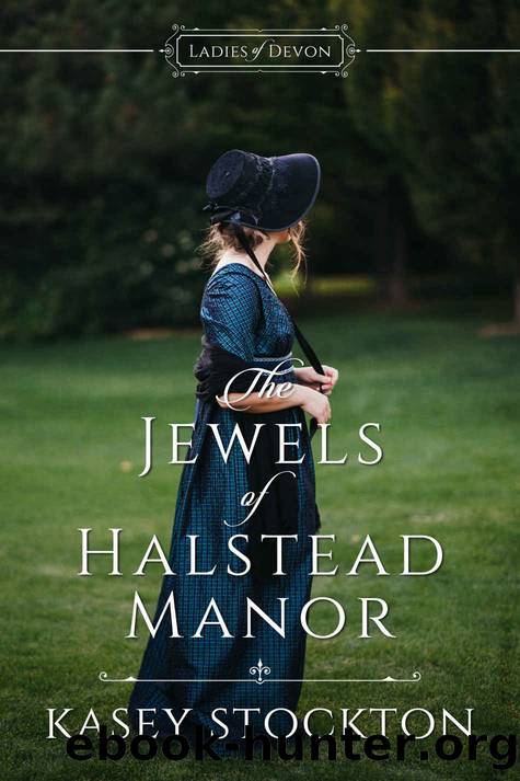 The Jewels of Halstead Manor by Kasey Stockton