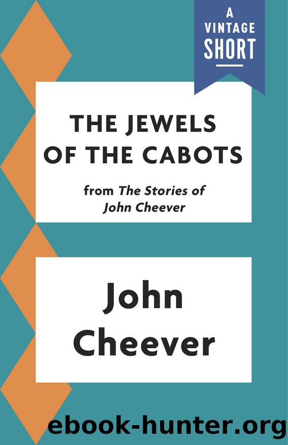The Jewels of the Cabots by John Cheever