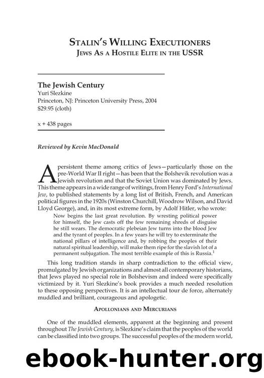 The Jewish Century: Stalin's Willing Executioners: Jews As a Hostile Elite in the USSR by Yuri Slezkine