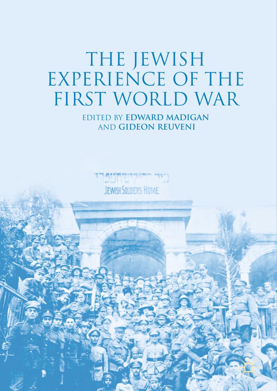 The Jewish Experience of the First World War by Edward Madigan Gideon Reuveni