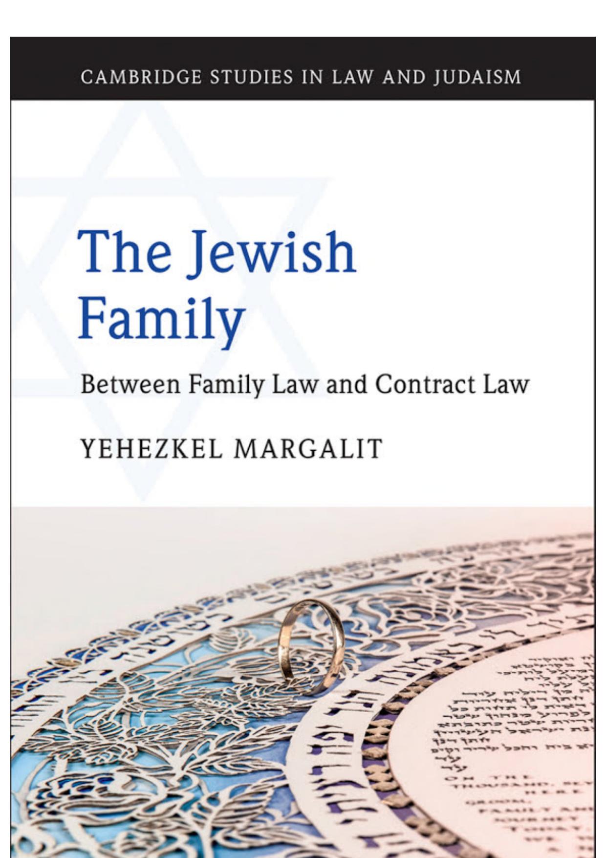 The Jewish Family: Between Family Law and Contract Law by Yehezkel Margalit