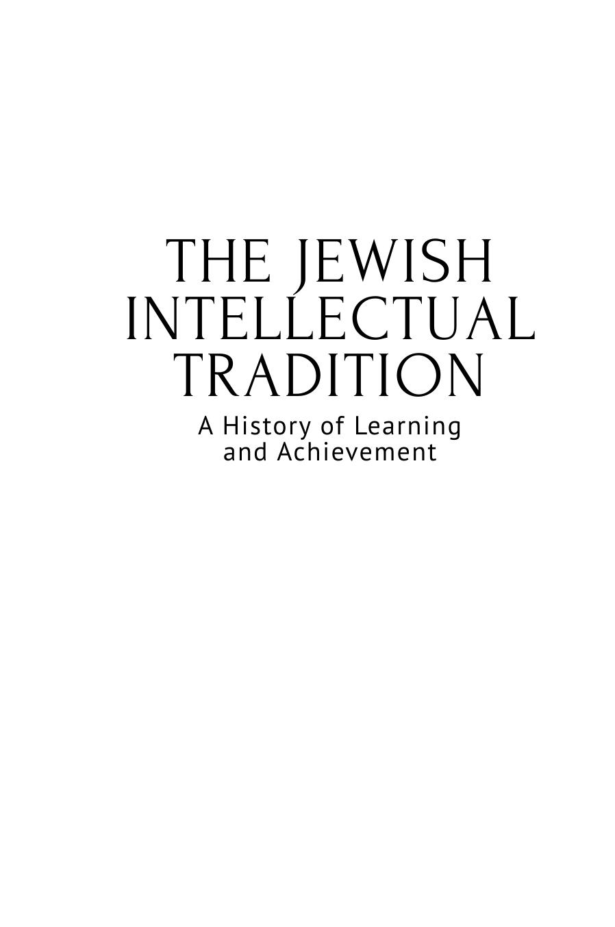 The Jewish Intellectual Tradition: A History of Learning and Achievement by Alan Kadish Michael A. Shmidman Simcha Fishbane