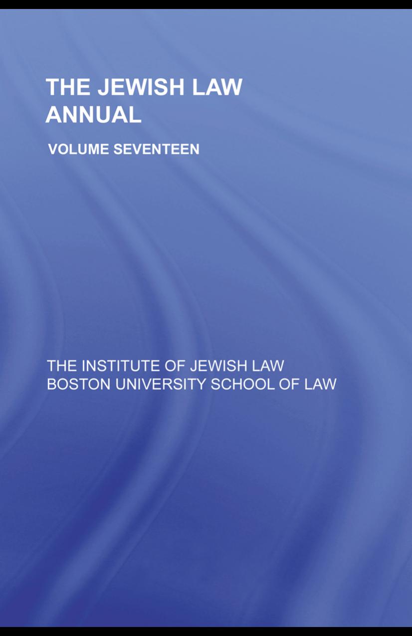 The Jewish Law Annual Volume 17 (Jewish Law Annual) by Berach Lifshitz