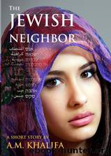 The Jewish Neighbor by A.M. Khalifa
