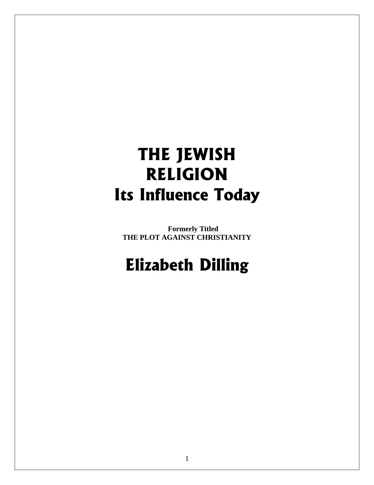 The Jewish Religion: Its Influence Today by Elizabeth Dilling