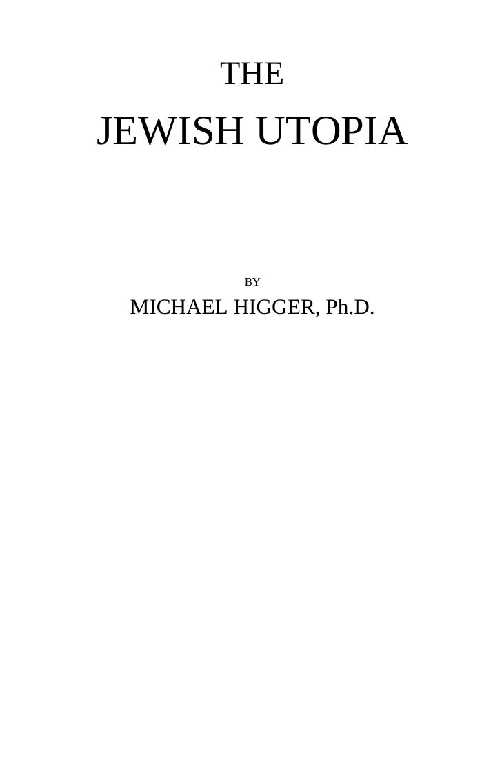 The Jewish Utopia (Authentic Zionist Mein Kampf) (1932) by Unknown