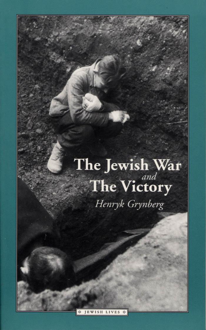 The Jewish War and the Victory by Grynberg Henryk.; Wieniewska Celina.; Lourie Richard