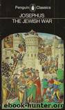 The Jewish War by Flavius Josephus