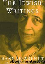The Jewish Writings by Arendt Hannah