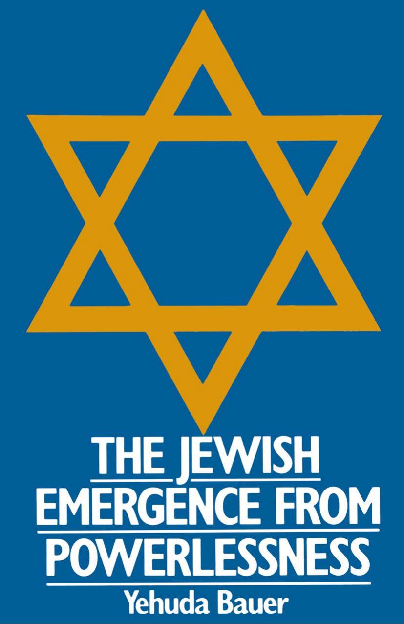 The Jewish emergence from powerlessness by Yehuda Bauer (auth.)
