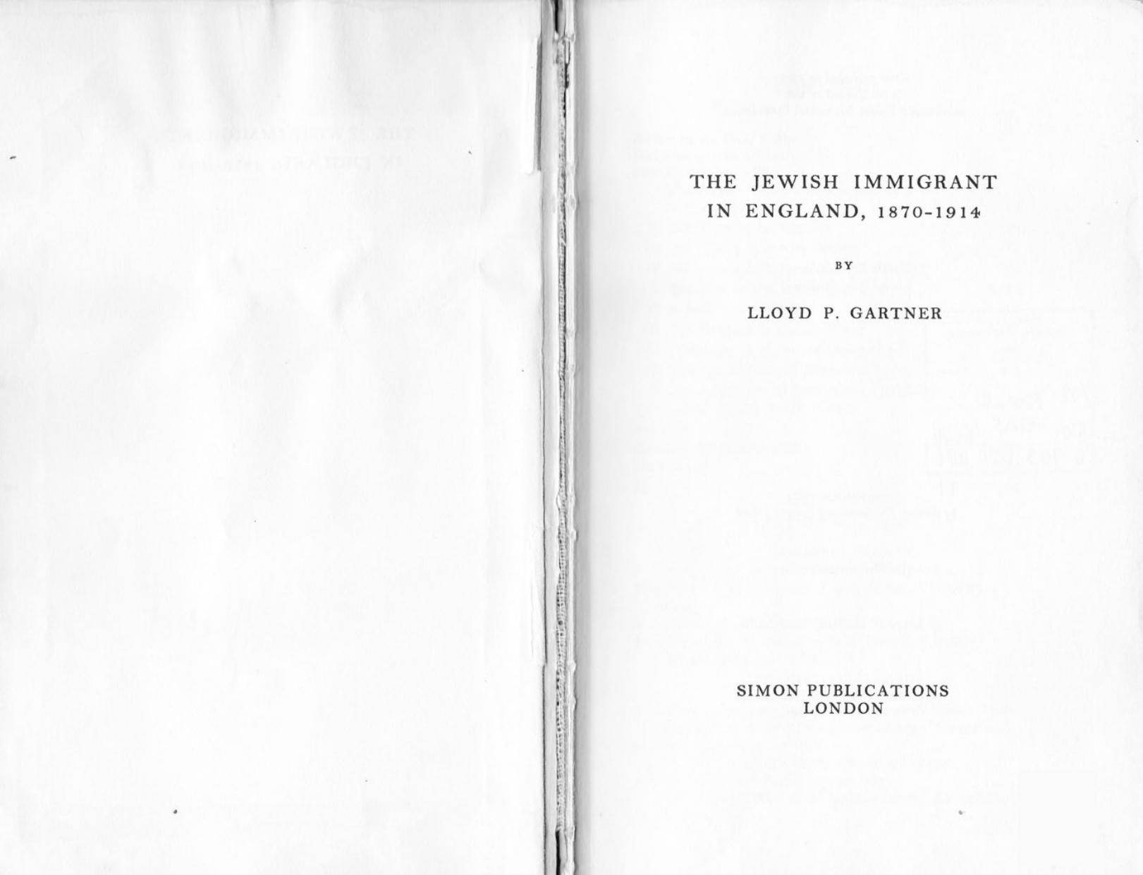 The Jewish immigrant in England, 1870-1914 by Gartner Lloyd P
