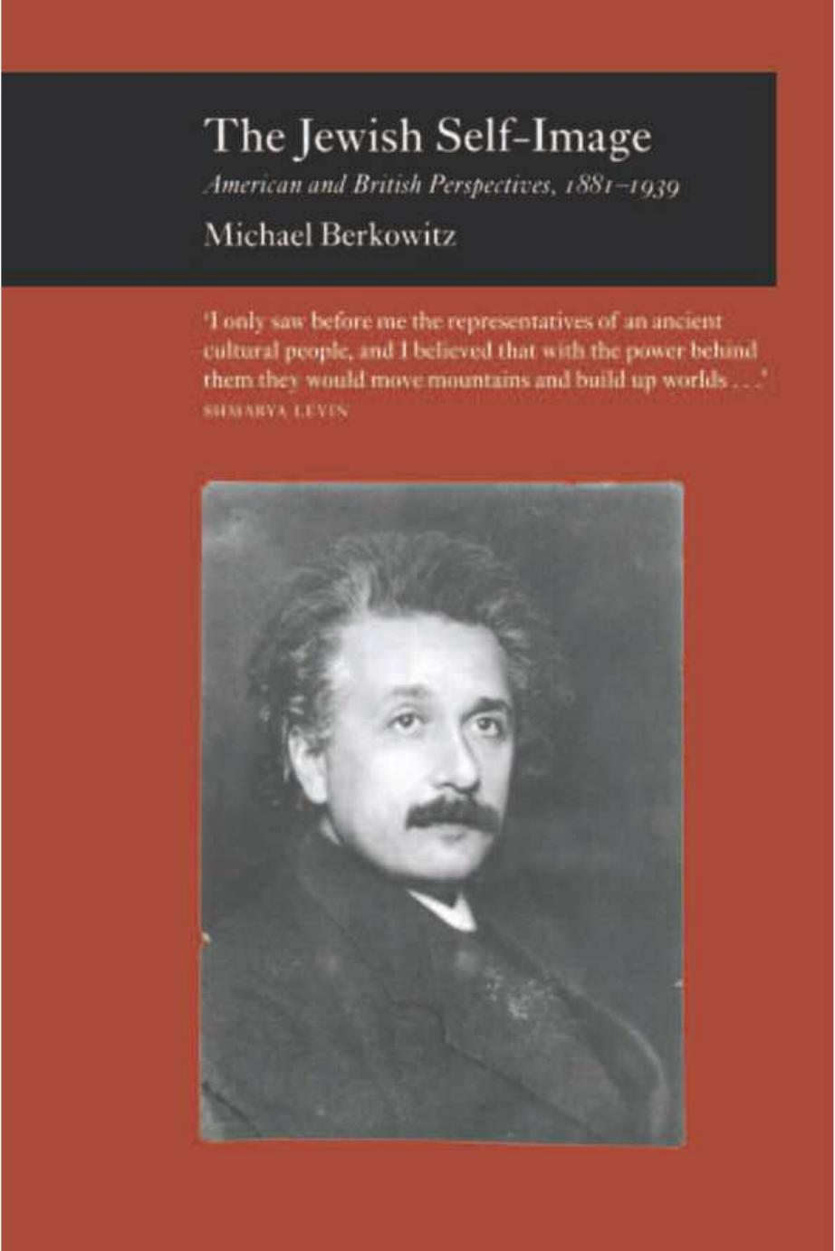 The Jewish self-image: American and British perspectives, 1881-1939 by Michael Berkowitz