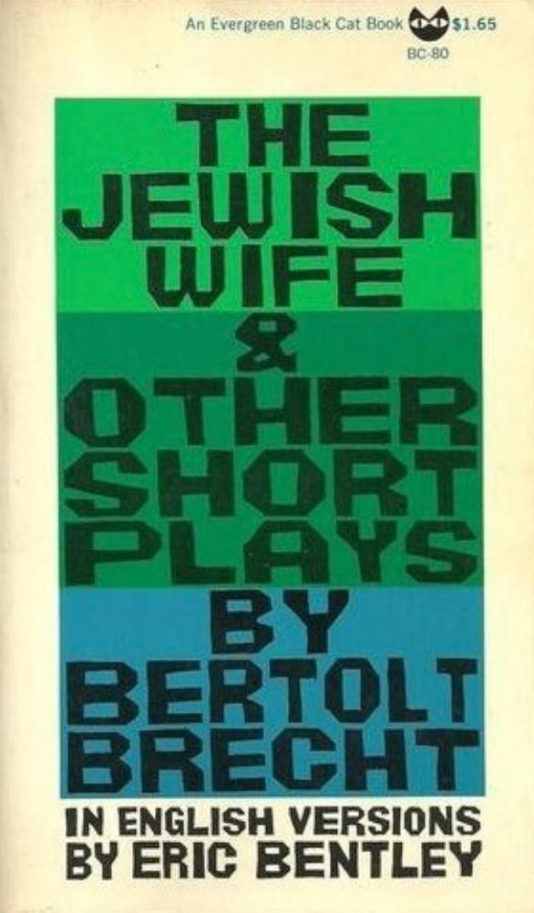 The Jewish wife and other short plays by Bentley Eric;Brecht Bertolt