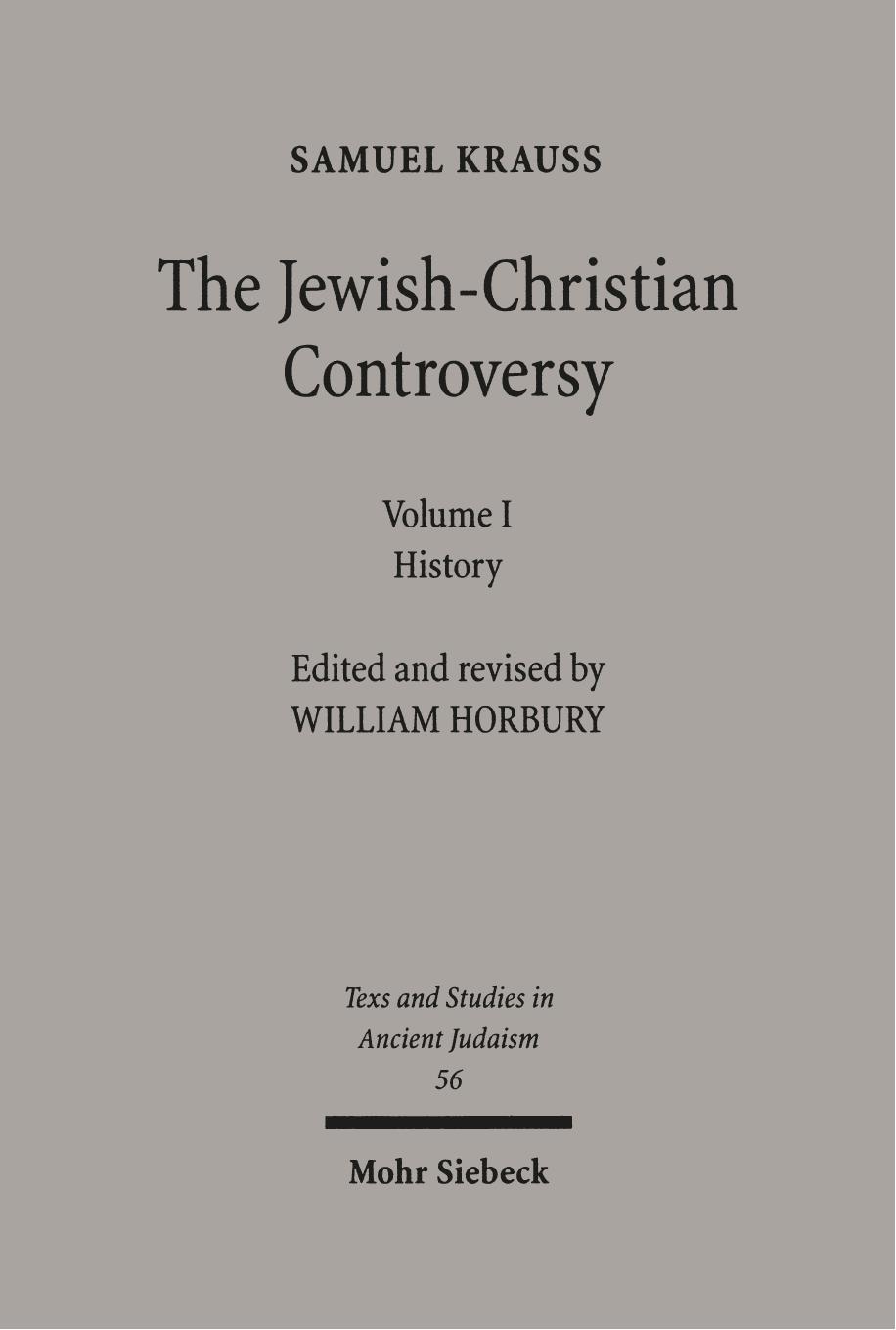 The Jewish-Christian Controversy. Volume I History by Samuel Krauss