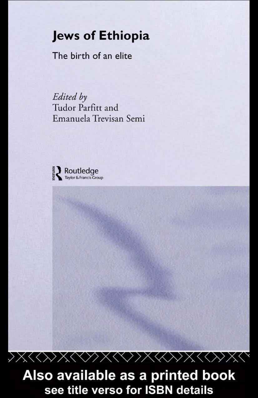 The Jews of Ethiopia: The Birth of an Elite (Routledgecurzon Jewish Studies Series) by Tudor Parfitt