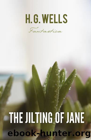 The Jilting of Jane (World Classics) by H. G. Wells