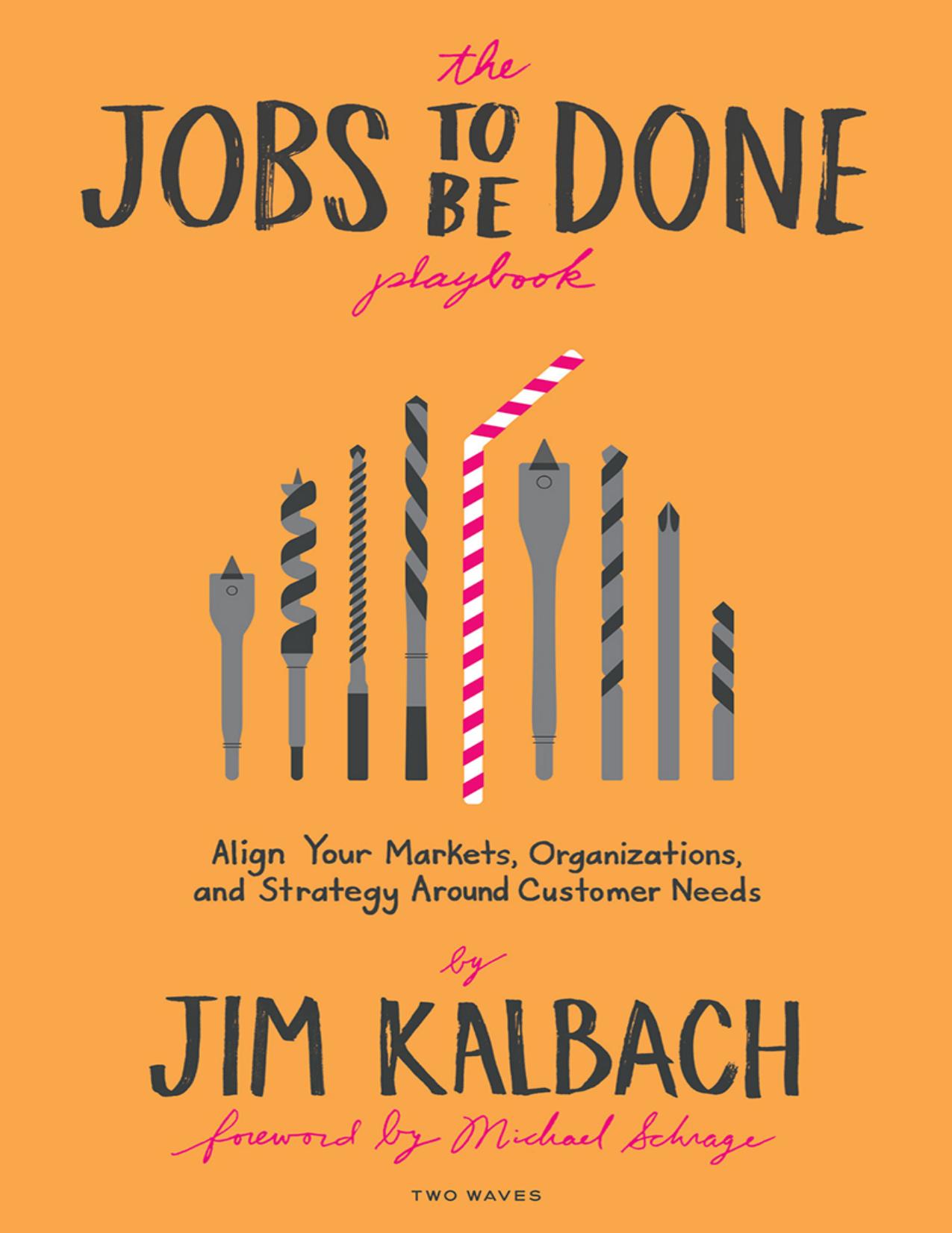 The Jobs to Be Done Playbook by Jim Kalbach
