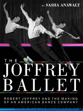 The Joffrey Ballet by Sasha Anawalt