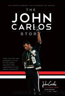 The John Carlos Story by Dave Zirin & Dave Zirin