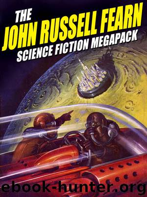 The John Russell Fearn Science Fiction Megapack by John Russell Fearn & Philip J. Harbottle
