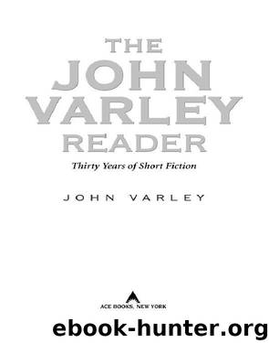 The John Varley Reader by John Varley