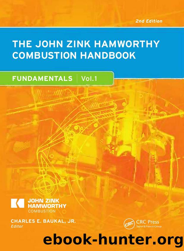 The John Zink Hamworthy Combustion Handbook, Second Edition: Volume 1 - Fundamentals by Baukal Jr. Charles E