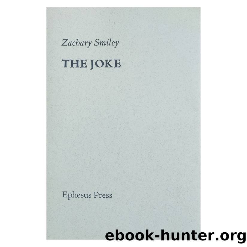 The Joke by Zachary Smiley