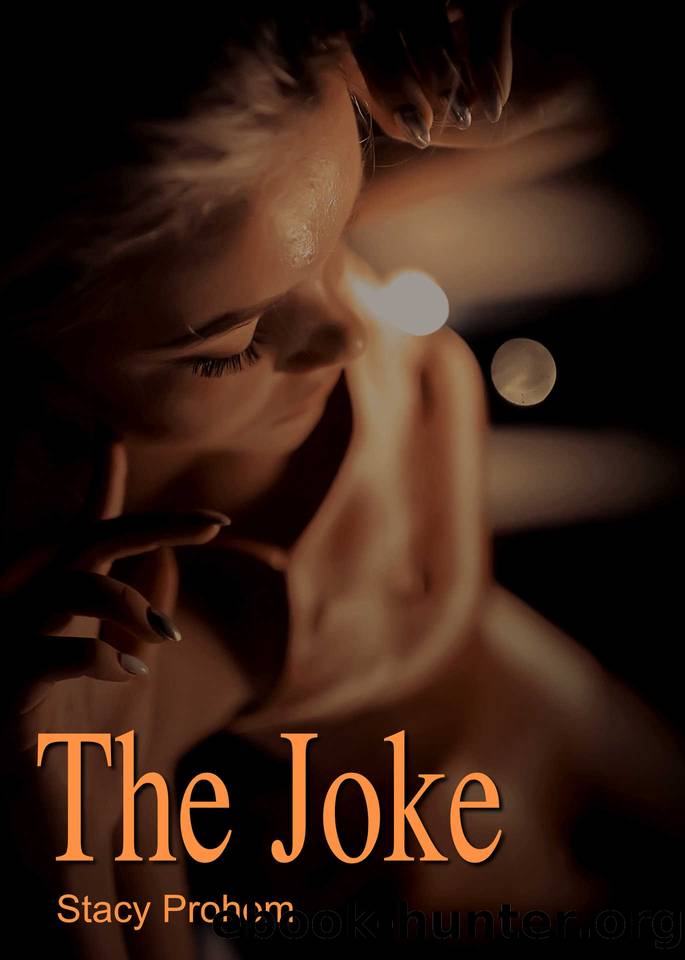 The Joke: A voyeur cuckold first-time hotwife tale (Bad wives who can't control themselves) by Stacy Prohom