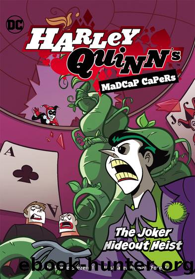 The Joker Hideout Heist by Steve Brezenoff