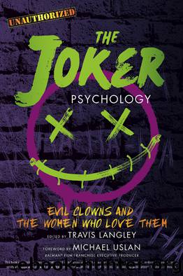 The Joker Psychology by Travis Langley