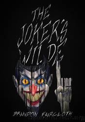 The Joker's Wilde by Brandon Faircloth