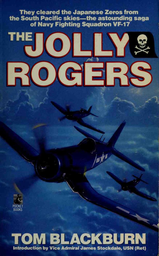 The Jolly Rogers: The Story of Tom Blackburn and Navy Fighting Squadron VF-17 by Tom Blackburn
