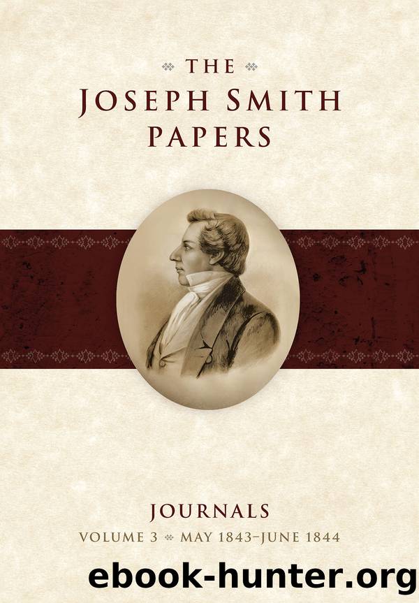 The Joseph Smith Papers: Journals -- Volume 3: May 1843âJune 1844 (Joseph Smith Papers Journals) by Unknown