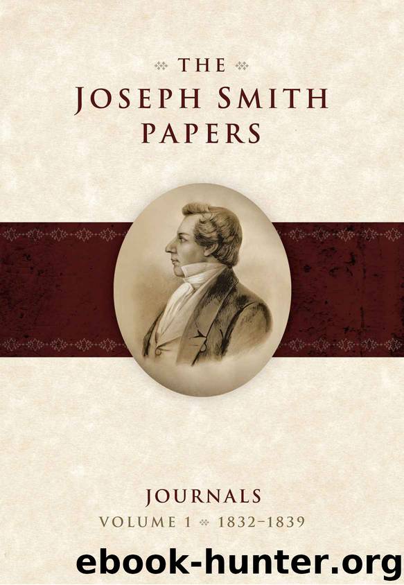 The Joseph Smith Papers: Journals Volume 1 by Dean C. Jessee & Mark Ashurst-McGee & Richard L. Jensen