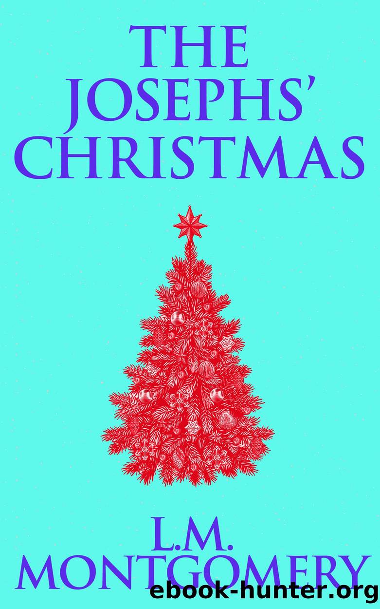 The Josephs' Christmas by Lucy Maud Montgomery
