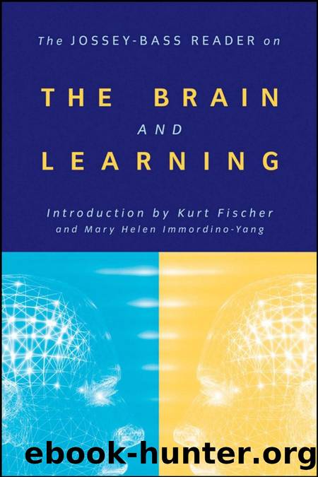 The Jossey-Bass Reader on the Brain and Learning by Jossey-Bass Publishers; Kurt W. Fischer; Mary Helen Immordino-Yang