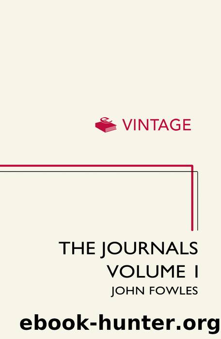 The Journals Volume 1 by John Fowles