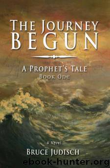 The Journey Begun by Judisch Bruce