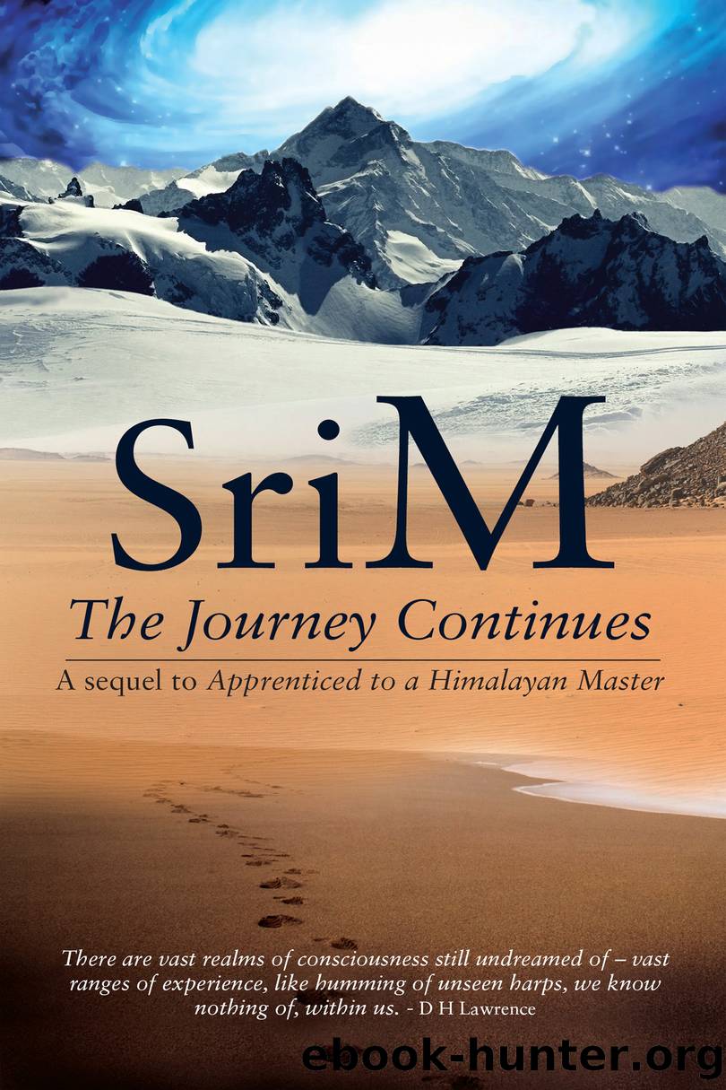 The Journey Continues by Sri M