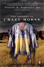 The Journey of Crazy Horse: a Lakota History by Joseph M. Marshall III