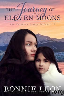 The Journey of Eleven Moons by Bonnie Leon