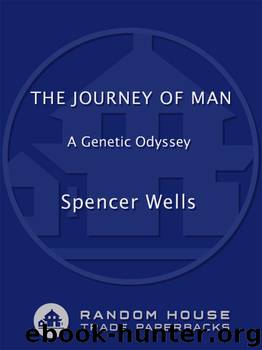 The Journey of Man by Spencer Wells
