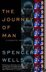 The Journey of Man: A Genetic Odyssey by Spencer Wells