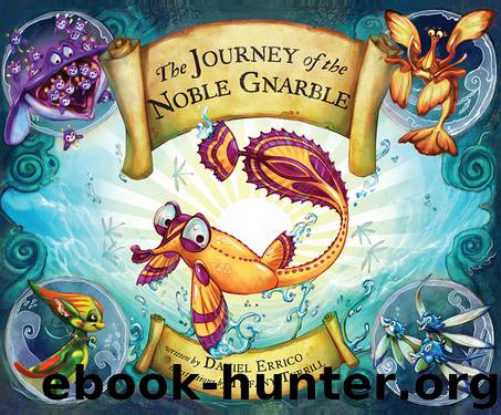 The Journey of the Noble Gnarble by Daniel Errico