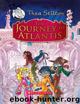 The Journey to Atlantis by Thea Stilton