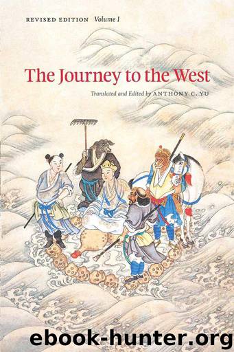 The Journey to the West, Revised Edition, Volume 1 by Anthony C. Yu